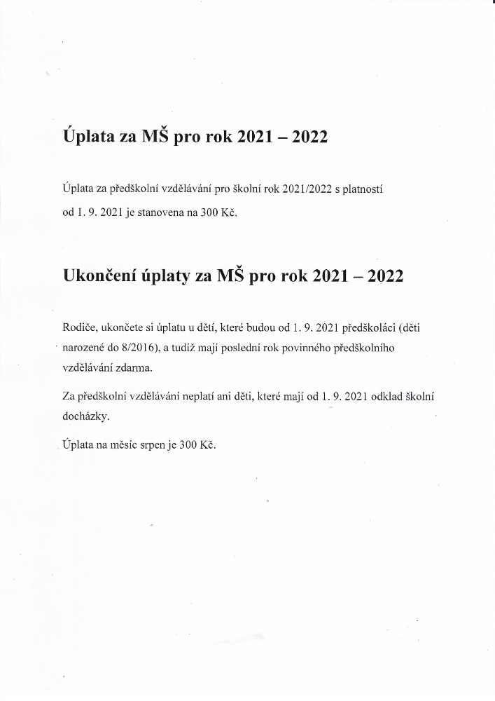Úplata za rok 2021/2022 je stanovena na 300 Kč